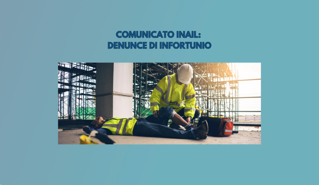 Comunicato INAIL: denunce di infortunio