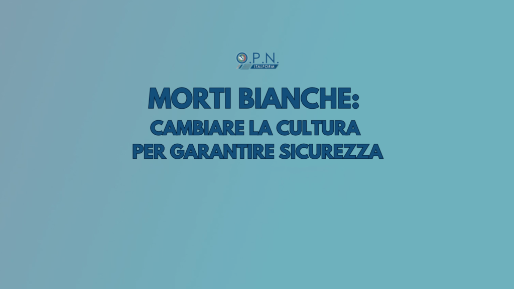 Morti bianche: cambiare la cultura per garantire sicurezza